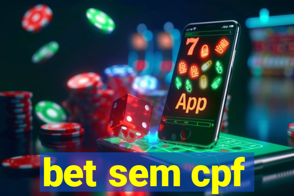 bet sem cpf